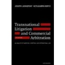 Transnational Litigation and Commercial Arbitration: An Analysis of American, European and International Law 4th Edition