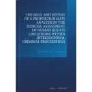 The Role and Extent of a Proportionality Analysis in the Judicial Assessment of Human Rights Limitations within International Criminal Proceedings