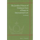 The Juridical Nature of Unilateral Acts of States in International Law