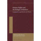 Human Rights and the Refugee Definition: Comparative Legal Practice and Theory