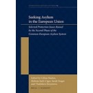 Seeking Asylum in the European Union: Selected Protection Issues Raised by the Second Phase of the Common European Asylum System