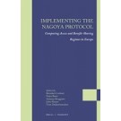 Implementing the Nagoya Protocol: Comparing Access and Benefit-sharing Regimes in Europe