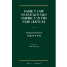 Family Law in Britain and America in the New Century: Essays in Honor of Sanford N. Katz