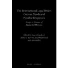 The International Legal Order: Current Needs and Possible Responses: Essays in Honour of Djamchid Momtaz