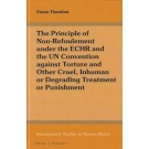 The Principle of Non-Refoulement under the ECHR and the UN Convention against Torture and Other Cruel, Inhuman or Degrading Treatment or Punishment