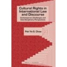 Cultural Rights in International Law and Discourse: Contemporary Challenges and Interdisciplinary Perspectives