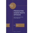 Prosecuting Human Rights Offences: Rethinking the Sword Function of Human Rights Law