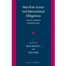 Non-State Actors and International Obligations: Creation, Evolution and Enforcement