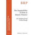 The Negotiability of Debt in Islamic Finance: An Analytical and Critical Study