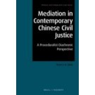 Mediation in Contemporary Chinese Civil Justice: A Proceduralist Diachronic Perspective