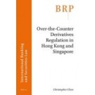 Over-the-Counter Derivatives Regulation in Hong Kong and Singapore