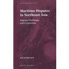 Maritime Disputes in Northeast Asia: Regional Challenges and Cooperation