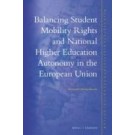 Balancing Student Mobility Rights and National Higher Education Autonomy in the European Union