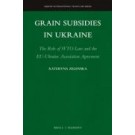 Grain Subsidies in Ukraine: The Role of WTO Law and the EU-Ukraine Association Agreement
