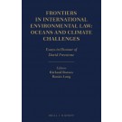 Frontiers in International Environmental Law: Oceans and Climate Challenges: Essays in Honour of David Freestone