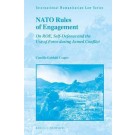 NATO Rules of Engagement: On ROE, Self-defence and the Use of Force during Armed Conflict