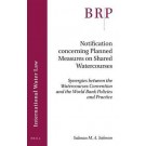 Notification concerning Planned Measures on Shared Watercourses: Synergies between the Watercourses Convention and the World Bank Policies and Practice