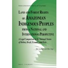 Land and Forest Rights of Amazonian Indigenous Peoples from a National and International Perspective: A Legal Comparison of the National Norms of Bolivia, Brazil, Ecuador, and Peru