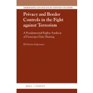 Privacy and Border Controls in the Fight against Terrorism: Fundamental Rights Analysis of Passenger Data Sharing