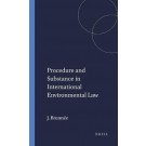 Procedure and Substance in International Environmental Law