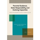 Parental Guidance, State Responsibility and Evolving Capacities: Article 5 of the United Nations Convention on the Rights of the Child