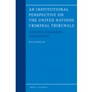 An Institutional Perspective on the United Nations Criminal Tribunals: Governance, Independence and Impartiality