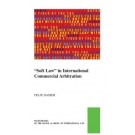"Soft Law" in International Commercial Arbitration