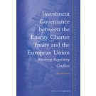 Investment Governance between the Energy Charter Treaty and the European Union: Resolving Regulatory Conflicts