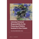 Individual Criminal Responsibility for the Financing of Entities involved in Core Crimes