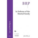 In Defense of the Marital Family