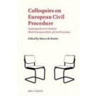 Colloquies on European Civil Procedure: Exploring the ELI-UNIDROIT Model European Rules of Civil Procedure