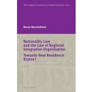 Nationality Law and the Law of Regional Integration Organisation: Towards New Residence Status?