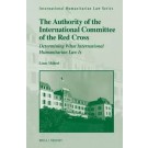 The Authority of the International Committee of the Red Cross: Determining What International Humanitarian Law Is
