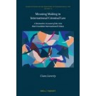 Meaning Making in International Criminal Law: A Normative Account of the Acts that Constitute International Crimes
