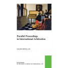 Parallel Proceedings in International Arbitration: Theoretical Analysis and the Search for Practical Solutions