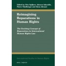 Reimagining Reparations in Human Rights: The Evolving Concept of Reparations in International Human Rights Law
