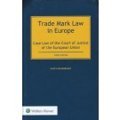 Trade Mark Law in Europe: Case Law of the Court of Justice of the European Union 3rd Edition
