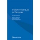 Competition Law in Denmark 2nd Edition