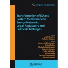 European Energy Studies Volume XV: Transformation of EU and Eastern Mediterranean Energy Networks: Legal, Regulatory and Geopolitical Challenges