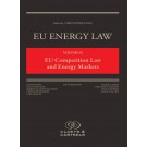 EU Energy Law Volume II: EU Competition Law and Energy Markets 5th Edition