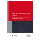 Mutual Trust as a General Principle of EU Law: External European Asylum Law through the Lens of Member State Cooperation