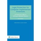 Legal Protection for Computer-Implemented Inventions: A Practical Guide to Software Related Patents 2nd ed