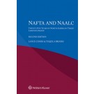 NAFTA and the NAALC Twenty Years of North American Trade - Labour Linkage 2nd Edition