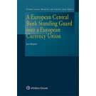 A European Central Bank Standing Guard in a European Currency Union