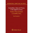 Competition, Data and Privacy in the Digital Economy: Towards a Privacy Dimension in Competition Policy?