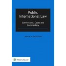 Public International Law: Conventions, Cases and Commentary