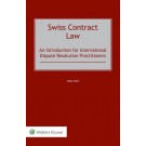 Swiss Contract Law: An Introduction for International Dispute Resolution Practitioners