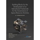 Building Blocks for the Development of an International Framework for the Governance of Space Resource Activities: A Commentary