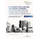 EU Competition Law and the Digital Economy: Protecting Free and Fair Competition in an Age of Technological (R)evolution: The XXIX FIDE Congress in The Hague, 2020 Congress Publications, Vol. 3