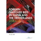 Foreign Takeover Bids in China and the Netherlands: A Comparative Study of its Legislative Design